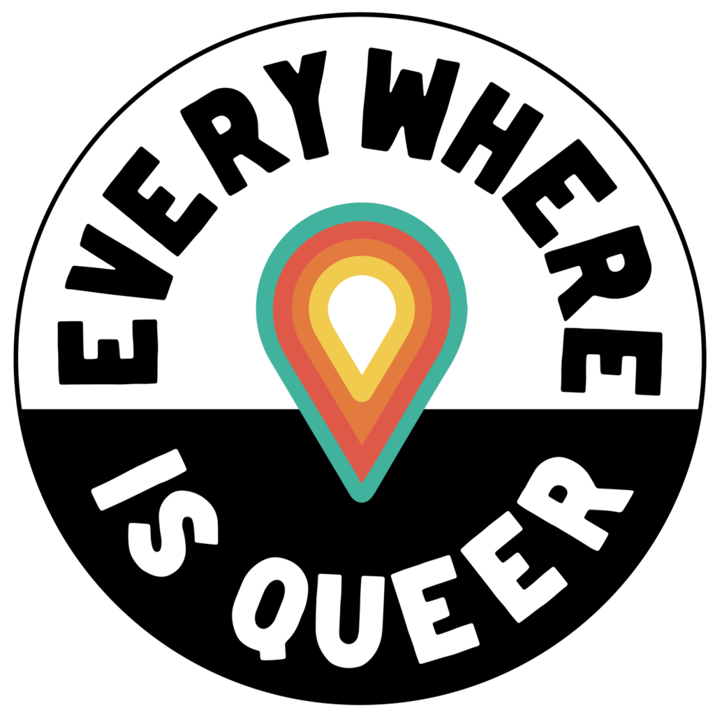 Everywhere Is Queer